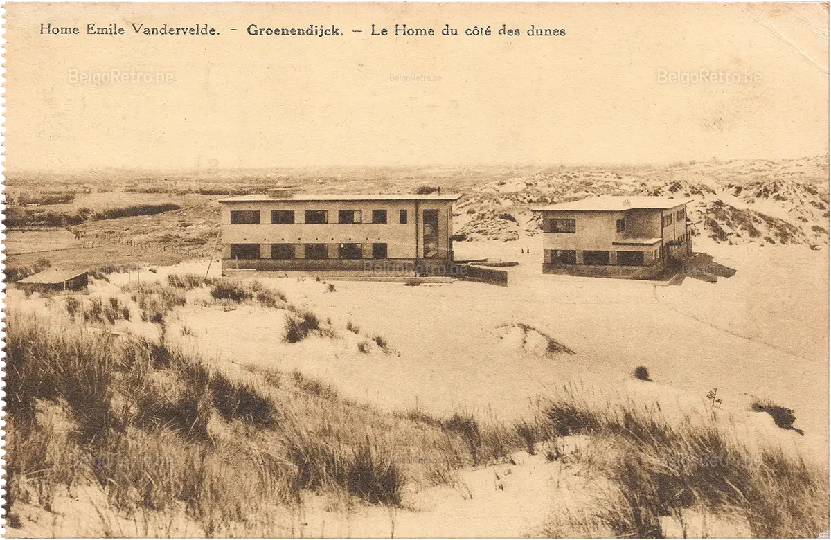 Home Emile Vandervelde. - Groenendijck. - Le Home du côté des dunes.   Edition Belge, 689, chaus. De Boondael, Bruxelles 